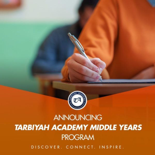 Orange banner - "Announcing Tarbiyah Middle School Years Program. Discover. Connect. Inspire. PIcture of woman's hand holding a pen over paper.