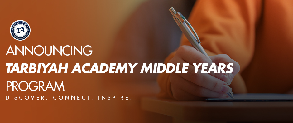 Introducing Tarbiyah Academy Middle Years