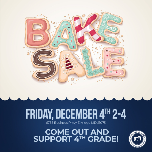 Bake Sale Poster Friday, December 4th 2-4 6755 Business Pkwy, Elkridge, MD 21075 Come Out and Support 4th Grade